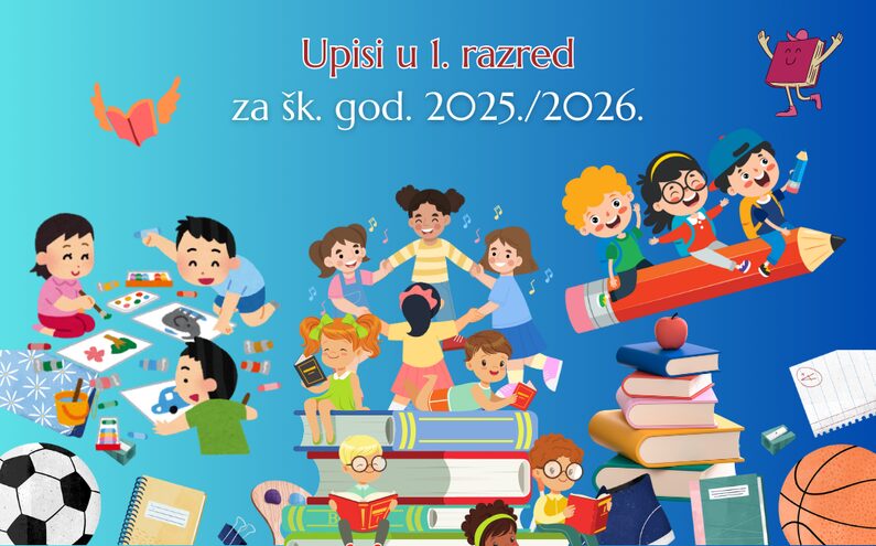 Upis djece u prvi razred osnovne škole u šk. god. 2025./2026.